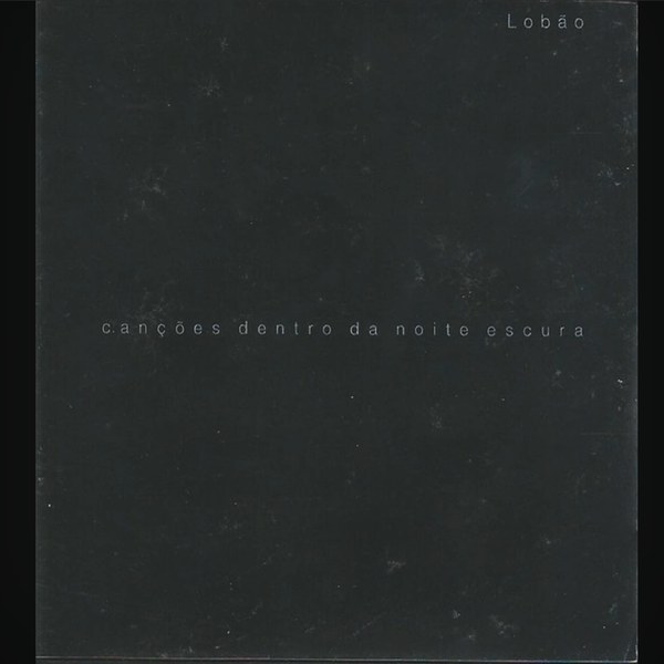 Lobão — Canções dentro da Noite Escura